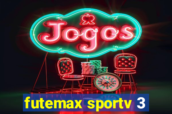 futemax sportv 3